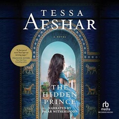 [GET] [KINDLE PDF EBOOK EPUB] The Hidden Prince by  Tessa Afshar,Pilar Witherspoon,Recorded Books �