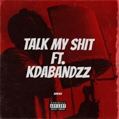 SpinTHeDevil ft K.DabandZz Talk My shit ProdBy Leofrom21st
