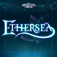 The Adventure Zone: Ethersea Theme
