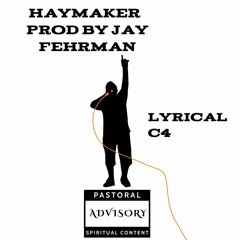Haymaker   (Prod By Jay Fehrman) &( Mixed By DJ Evie E)