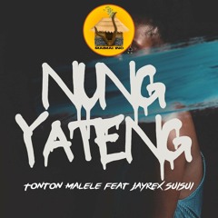 Nung Yateng (feat. Jayrex Suisui)
