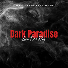 Lana Del Ray - Dark Paradise [Matt Remix]