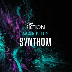 PSYFR008 - SYNTHOM - Wake Up (Psy-Trance)