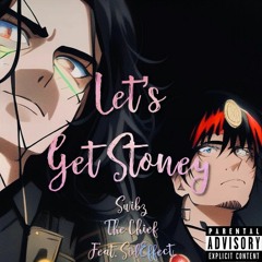 Let's Get Stoney feat. SideEffect (prod. k a e d)