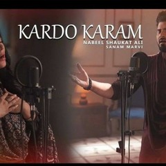 Kar Do KARAM MOLA -Nabeel Shaukat -Sanam Marvi [ New Urdu Kalaam ]