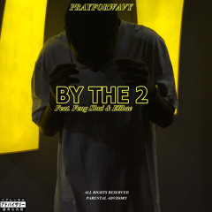 BY THE 2 (feat. Feng shui & Elihae)