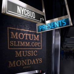 NYCBUD MUSIC MONDAYS Motum & Slimm ofc