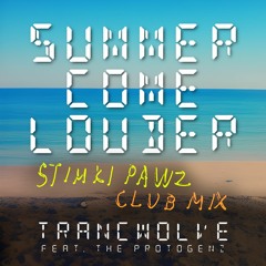 Summer Come Louder (Stimki Pawz Club Mix)