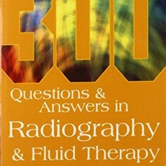 [View] [EBOOK EPUB KINDLE PDF] 300 Questions and Answers In Radiography and Fluid The