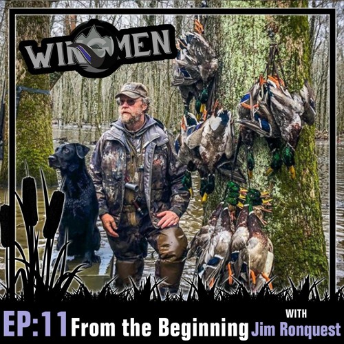 Episode 11: From The Beginning  w/ Jim Ronquest