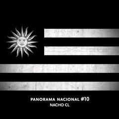 Panorama Nacional #10 -  Nacho CL