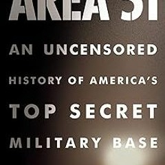*= Area 51: An Uncensored History of America's Top Secret Military Base BY: Annie Jacobsen (Aut