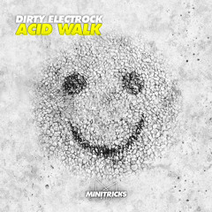 Dirty Electrock - Acid Walk