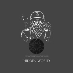 Hidden World  Podcast LXXIII