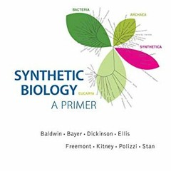 [ACCESS] KINDLE PDF EBOOK EPUB SYNTHETIC BIOLOGY - A PRIMER by  Paul S. Freemont &  Richard I. Kitne