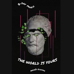 +The World Is Yours+ (Andres Ocampo)