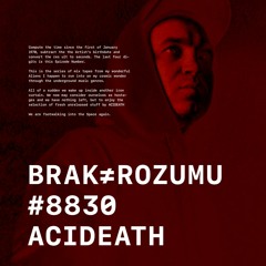 BRAK≠R0ZUMU #8830 ACIDEATH