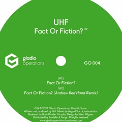 UHF - Fact Or Fiction?(Andrew Red Hand Remix)[Gladio Operations]