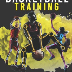 DOWNLOAD [PDF] The New Era of Basketball Training: The Secrets of Groundbreaking