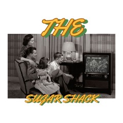 "The Sugar Shack"