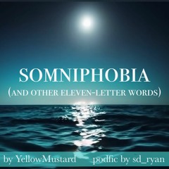 [podfic] Somniphobia