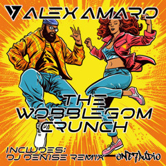 Alex Amaro - The Wobblegom Crunch (Original Mix)