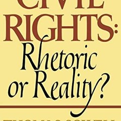 [Get] [EPUB KINDLE PDF EBOOK] Civil Rights: Rhetoric or Reality? by  Thomas Sowell 📧