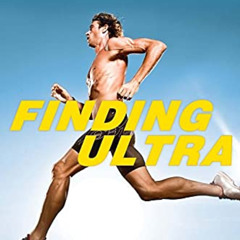 download EBOOK 📔 Finding Ultra: Rejecting Middle Age, Becoming One of the World's Fi