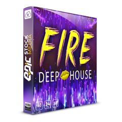 Fire Deep House - Loop & One Shot Sample Pack