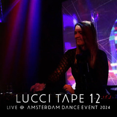 LUCCI TΛPE 12 | Luna Lucci Live @ Amsterdam Dance Event (Musketeer Label Night)
