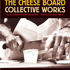 [Download] EPUB ✔️ The Cheese Board: Collective Works: Bread, Pastry, Cheese, Pizza [