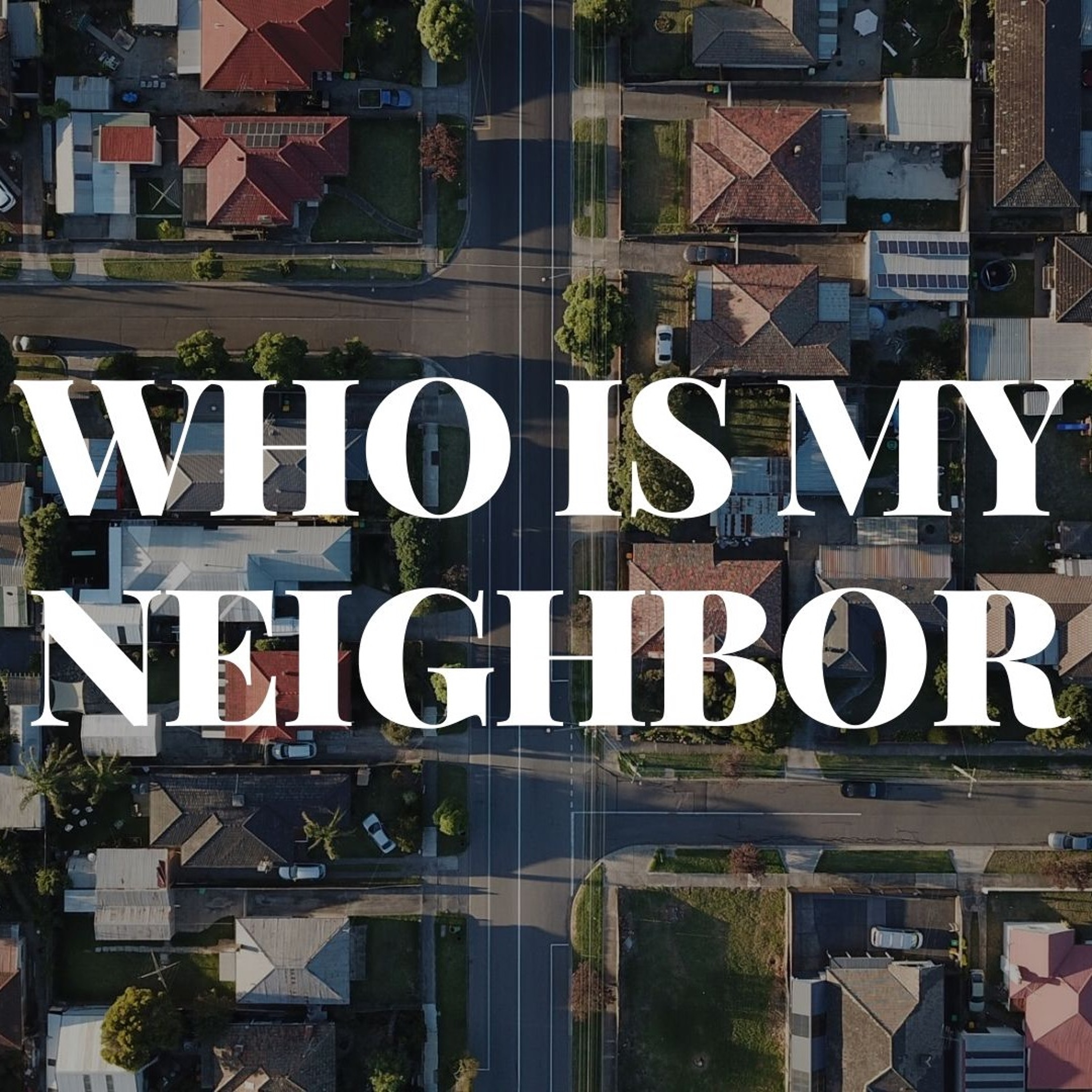 Who is my Neighbor? episode artwork