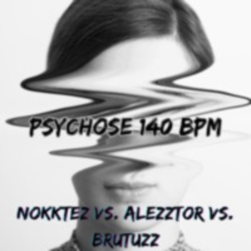 Psychose 140 Nokktez vs. AleZztor vs. BrutuzZ