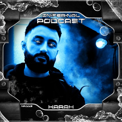 IN•FER•NAL PODCAST #113 - KARAH