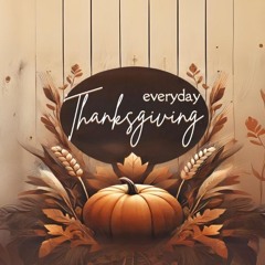 Everyday Thanksgiving