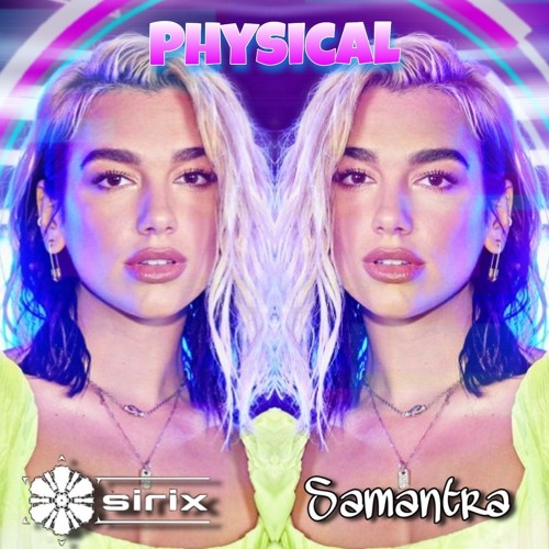 Osirx & Samantra - Physical (Remix)