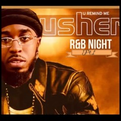 U REMIND ME (RnB Mix P1)