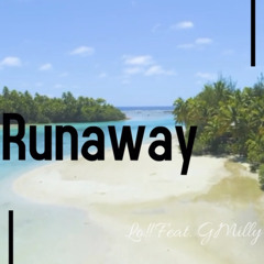 RunAway feat Gmilly (prod) sendthepurge