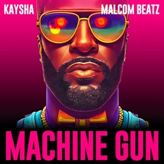 Kaysha, Malcom Beatz - Machine Gun (Dj Paparazzi Remix)