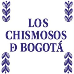 Podcast Los Chismosos de Bogotá