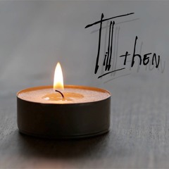 Till then (Jazz Vocal Ensemble)
