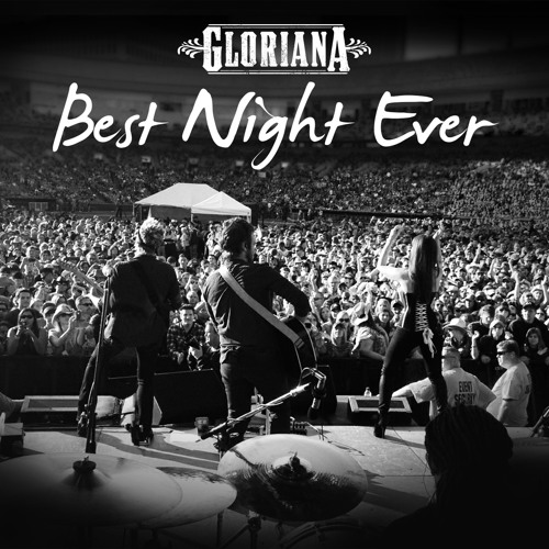 Stream Best Night Ever By Gloriana Listen Online For Free On Soundcloud Stream Best Night Ever By Gloriana Listen Online For Free On Soundcloud