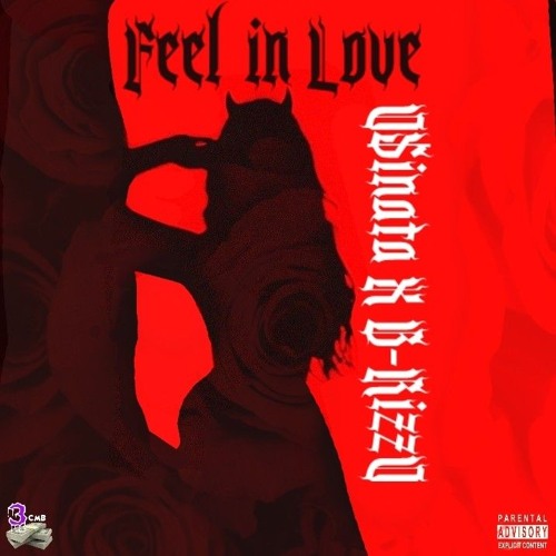 Feel in Love [Explicit] O$inata X B-RizzO