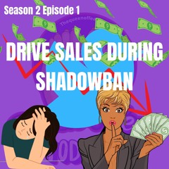 Make Money During a Shadowban