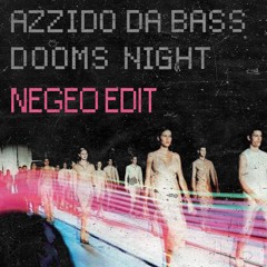 Azzido Da Bass - Dooms Night (Negeo Edit) FREE DOWNLOAD