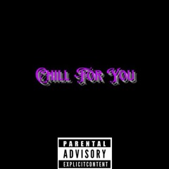 Chill For U- K.€, Mendez Youngin, N.M (prod. K.€)