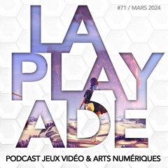 La Playade #71 (Mars 2024) avec Mathieu Beaudelin (co-creative director de Jusant)