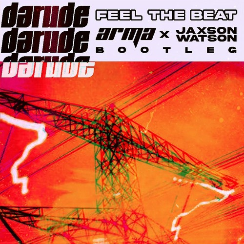 Stream Darude - Feel The Beat (ARMA x Jaxson Watson Bootleg) ARMA | Listen online for free on SoundCloud