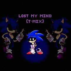 Fnf Lost my Mind (T-mix)