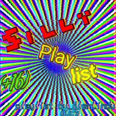 Silly playlist (16+)